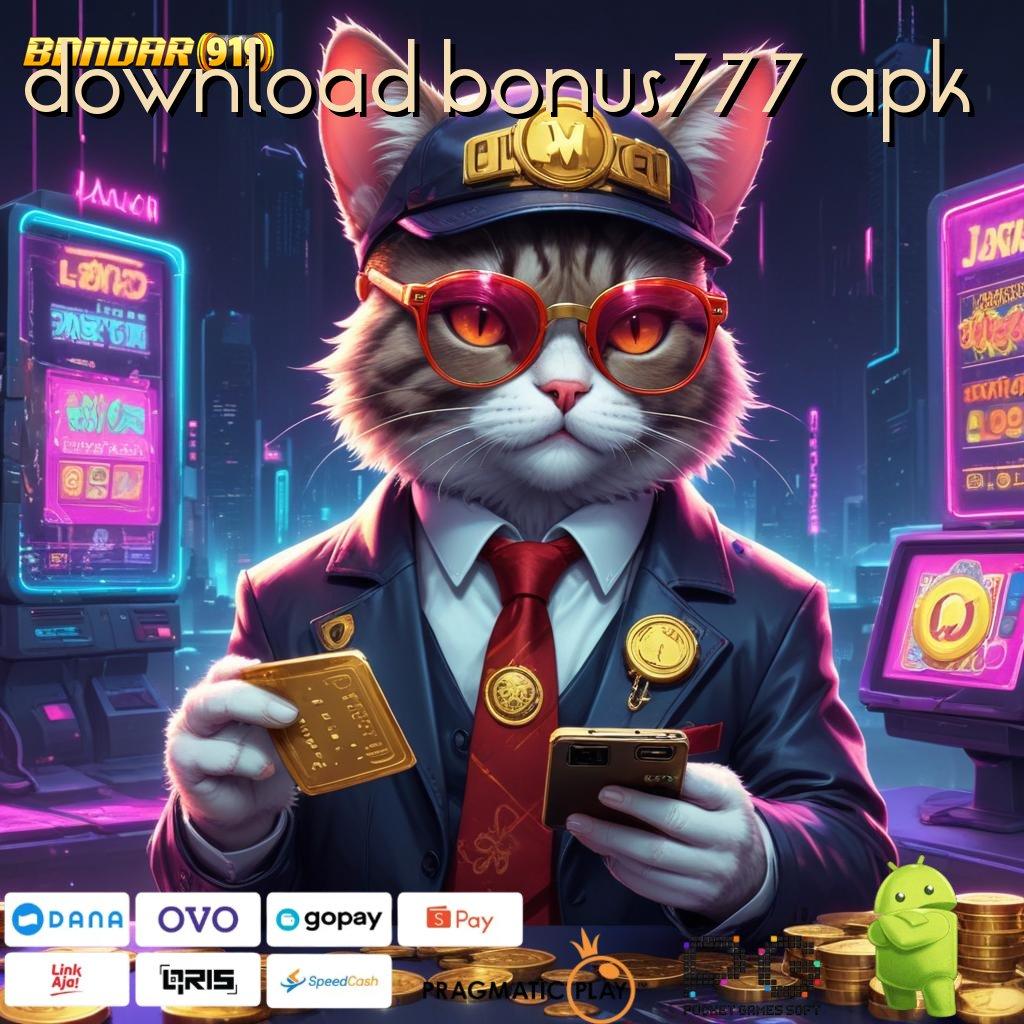 DOWNLOAD BONUS777 APK | hadiah bundling seru kaya langsung member