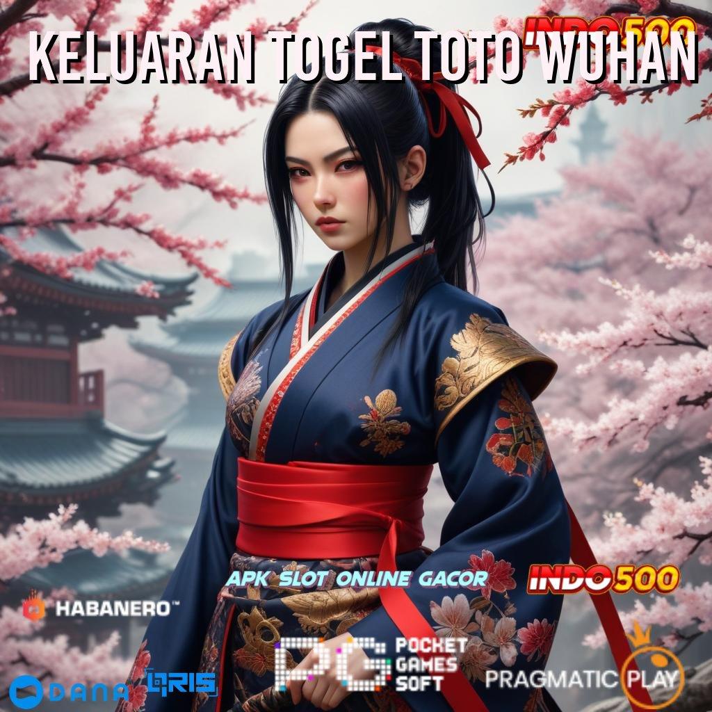 Keluaran Togel Toto Wuhan