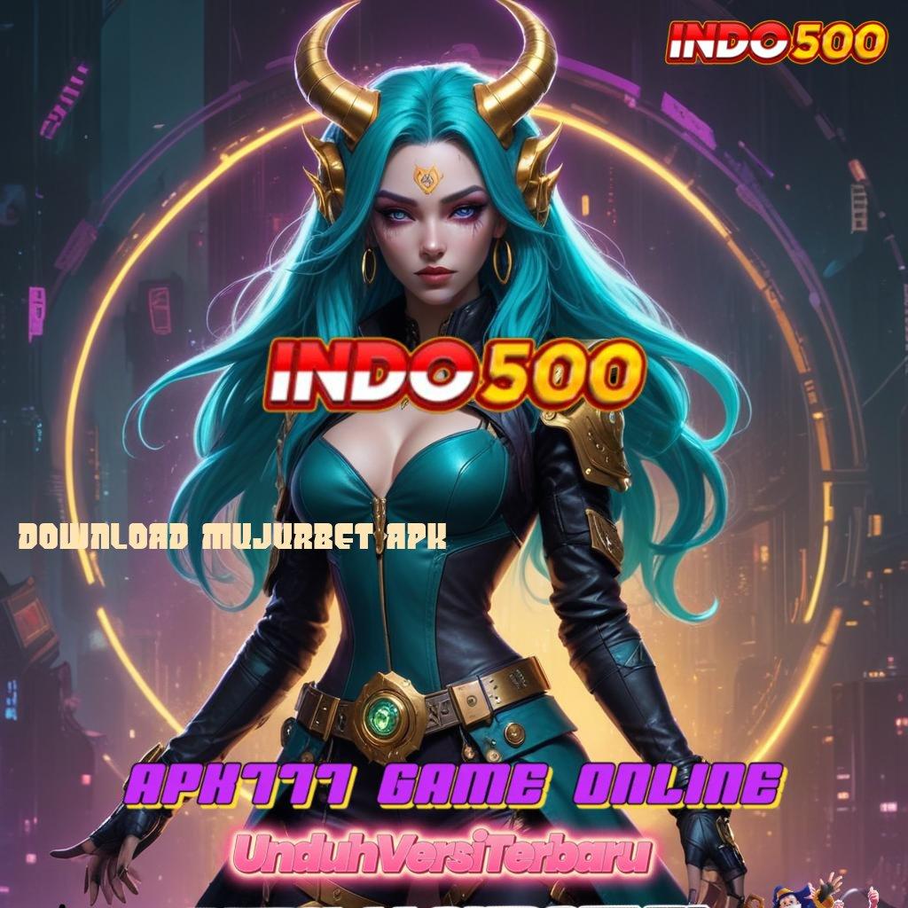 DOWNLOAD MUJURBET APK 🧡 Deposit Tanpa Potongan 20 000 Gopay Bonus Member Baru