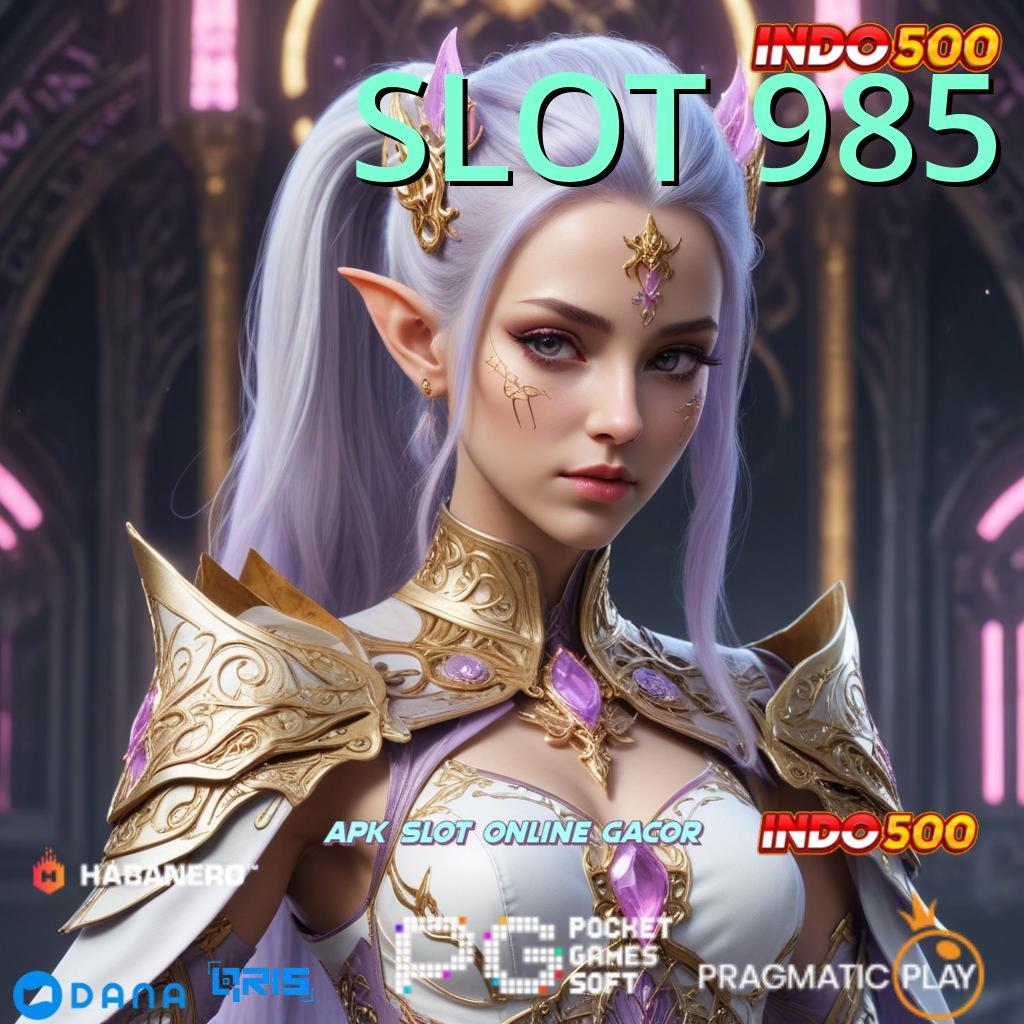 SLOT 985 | Praktik Teknikal Mudah dengan Kepastian Efektif