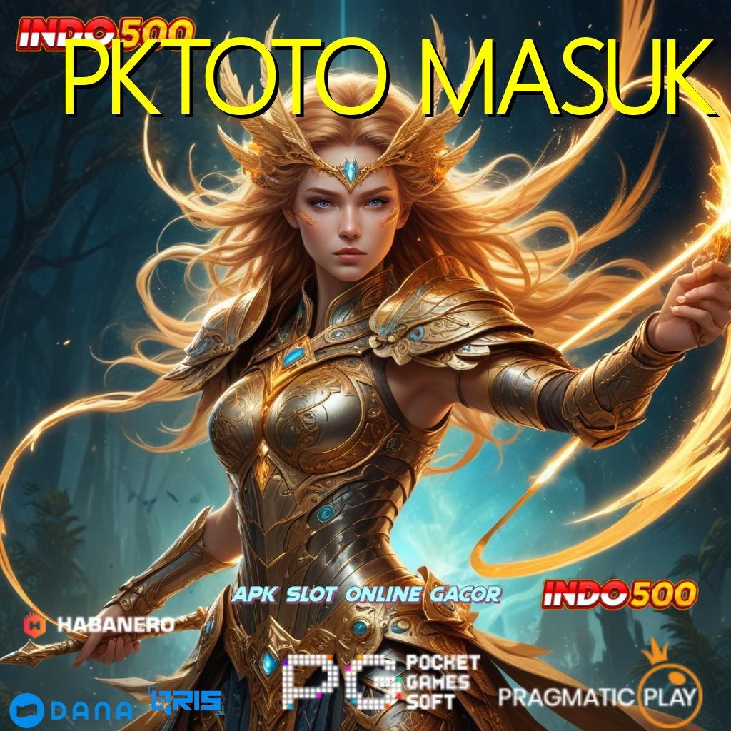 PKTOTO MASUK 🎮 Kaya Dijamin Member Baru Langsung WD