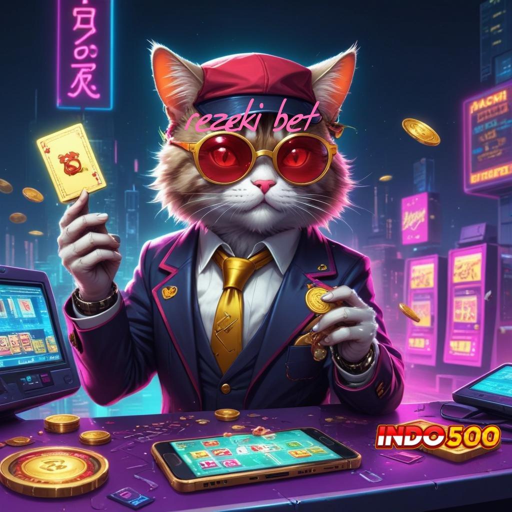 REZEKI BET Depo Bank Bsi Slot Idr 777 2025 APK Paling Update