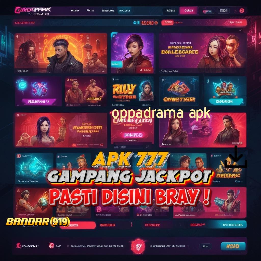 OPPADRAMA APK : Minimal Olympus Segaris Akun Win Slot