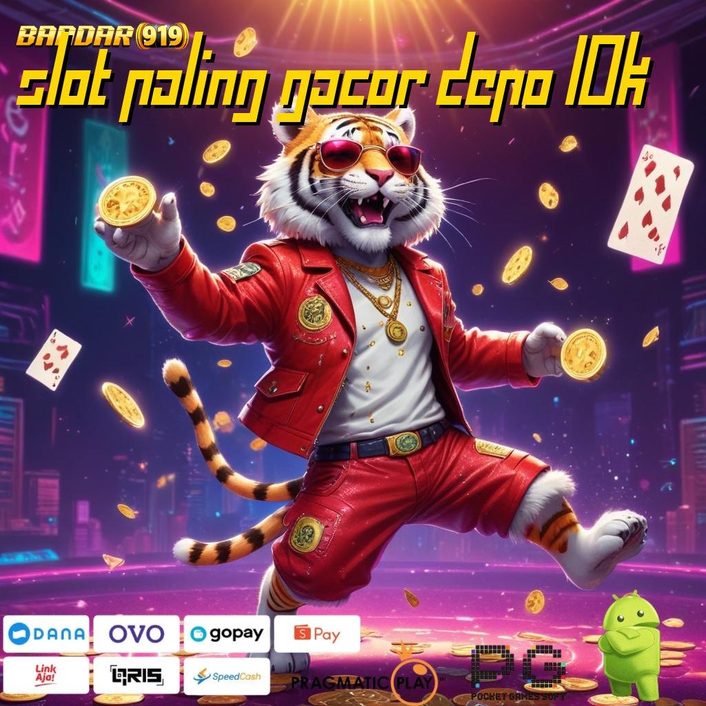 SLOT PALING GACOR DEPO 10K : duit keluar otomatis