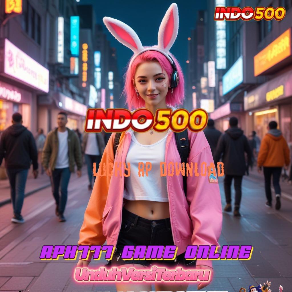 LUCKY RP DOWNLOAD ✧ slot terbaik dengan peluang optimal