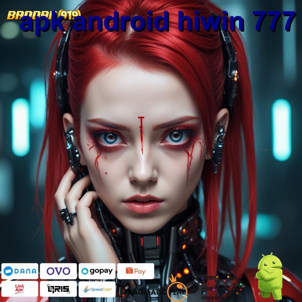 APK ANDROID HIWIN 777 > Tanpa Uang Mudah Mengejar Mimpi