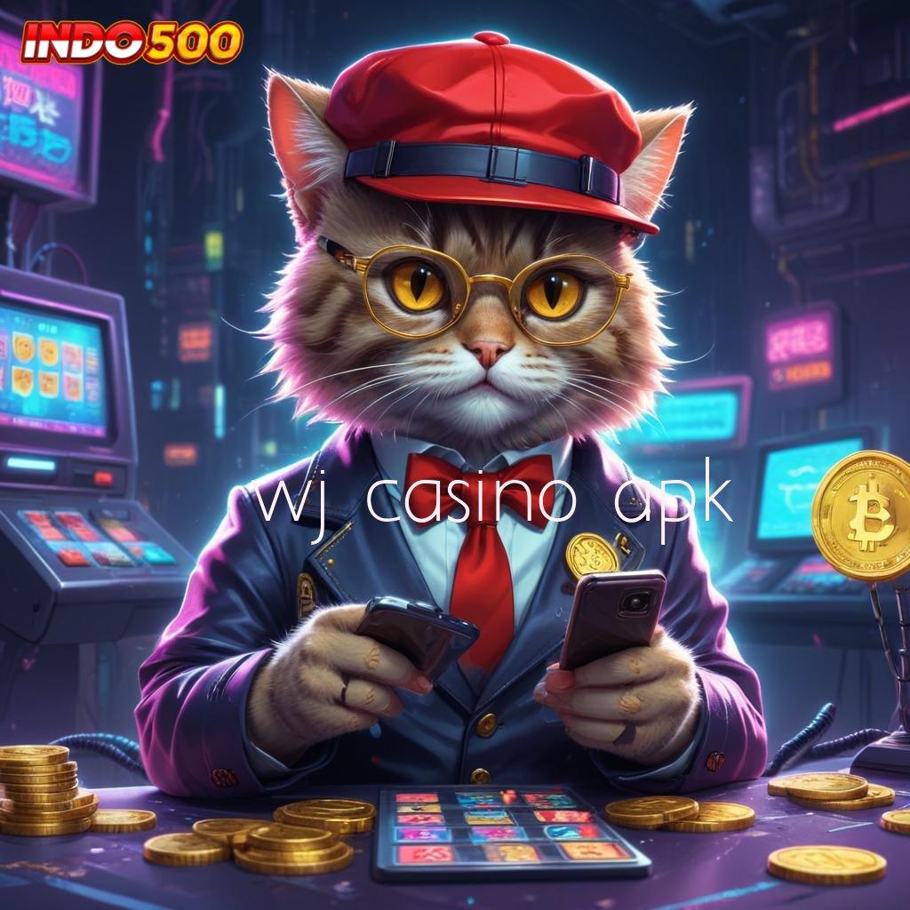 WJ CASINO APK Positif Untung Taktik Menanti Mudah