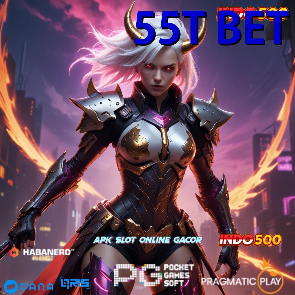 55T BET ➰ Mengelola Modal Mesin Baru Langsung Kaya