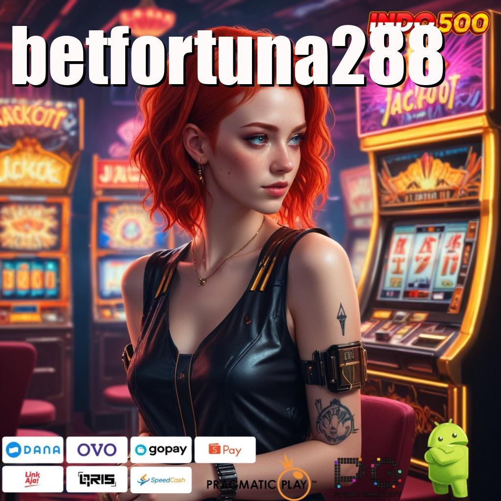 BETFORTUNA288 Scatter Eksklusif dengan Pola Terbaik Tahun Ini