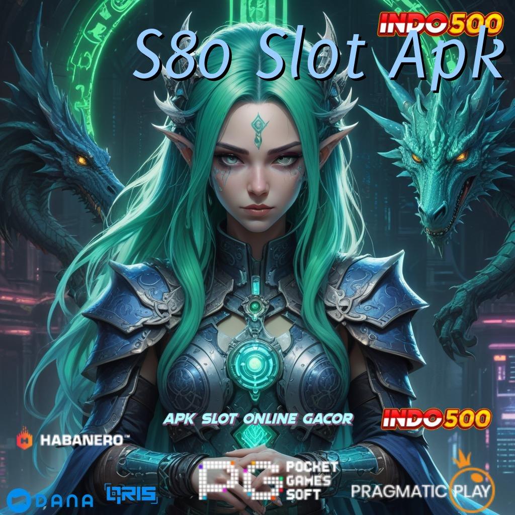 S80 Slot Apk