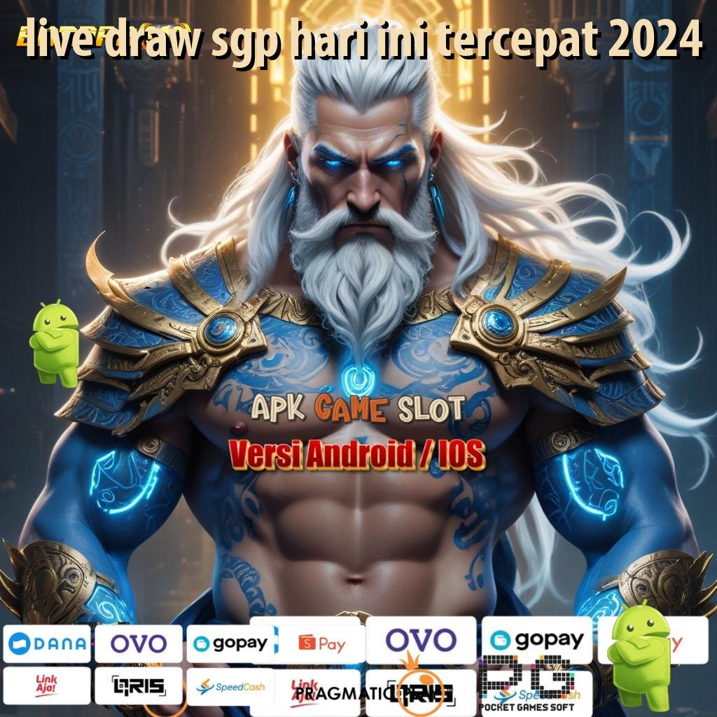 LIVE DRAW SGP HARI INI TERCEPAT 2024 # ruang eksibisi game apk dengan proses aman