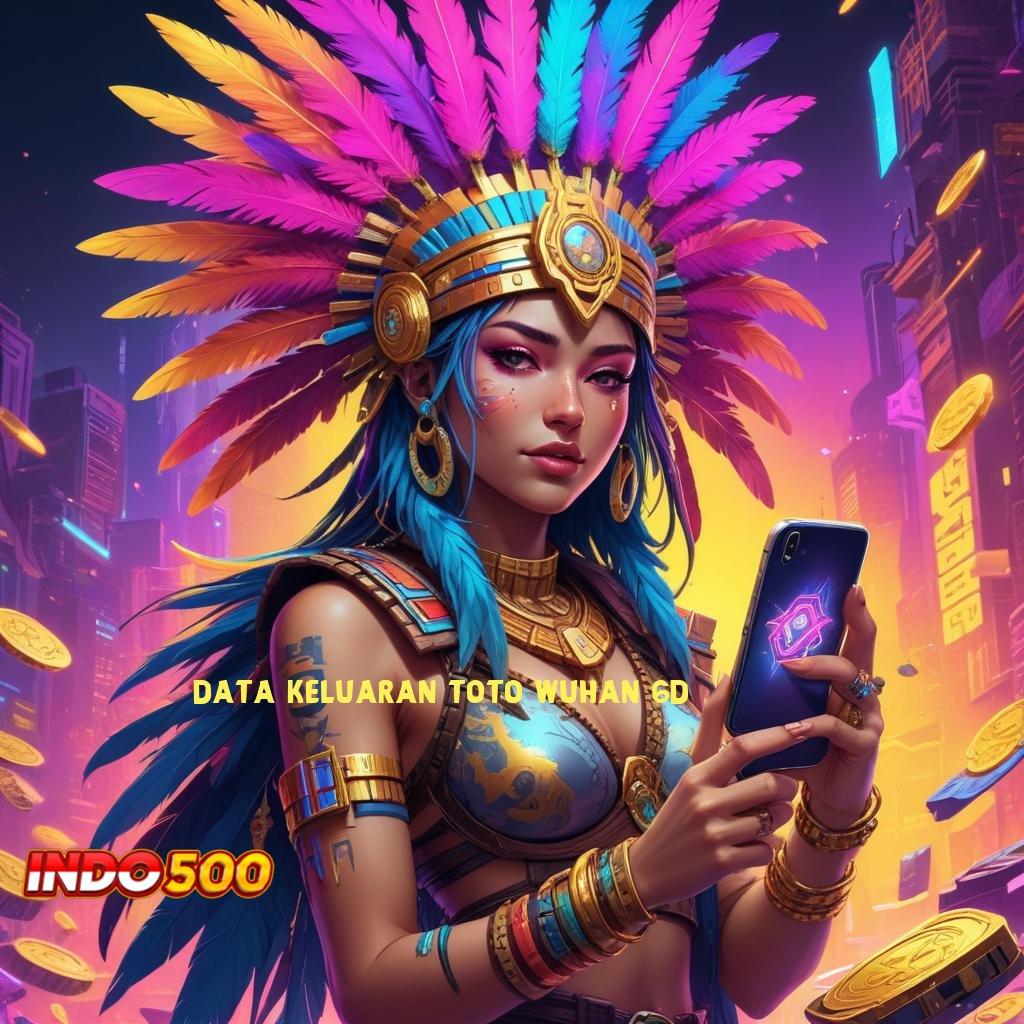 DATA KELUARAN TOTO WUHAN 6D ↦ Menerima Bayangkan Slot Dana Bonus Member