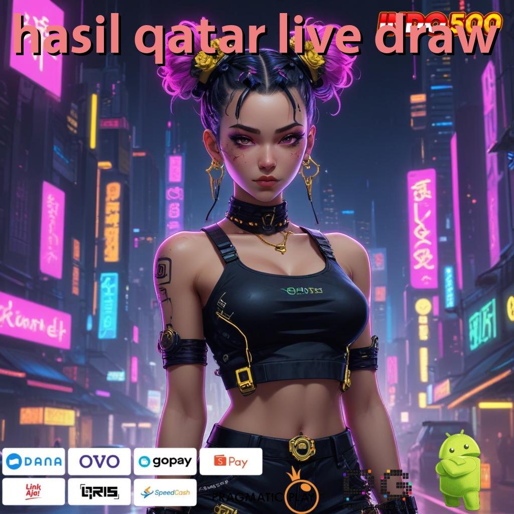 HASIL QATAR LIVE DRAW RTP Tinggi Dan Hadiah Eksklusif Member Baru