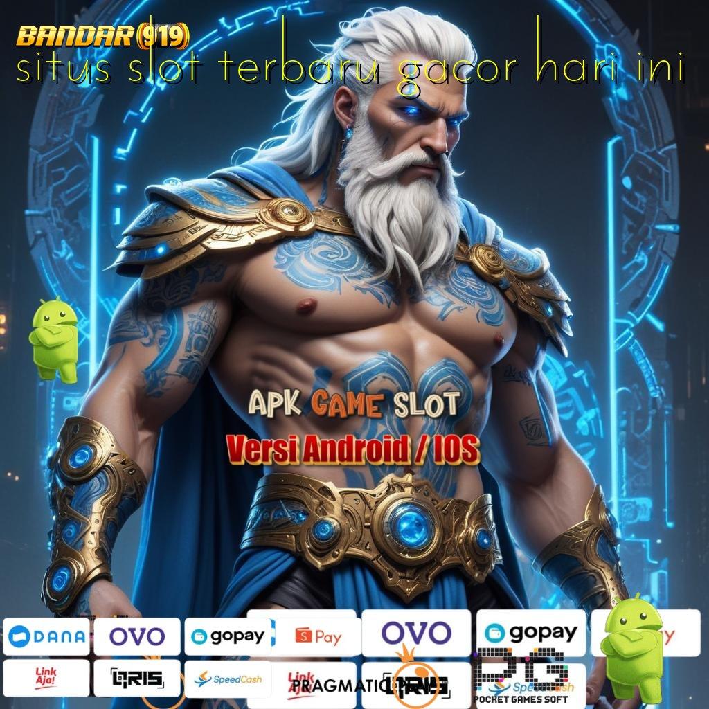 SITUS SLOT TERBARU GACOR HARI INI # kerja cepat game seru game