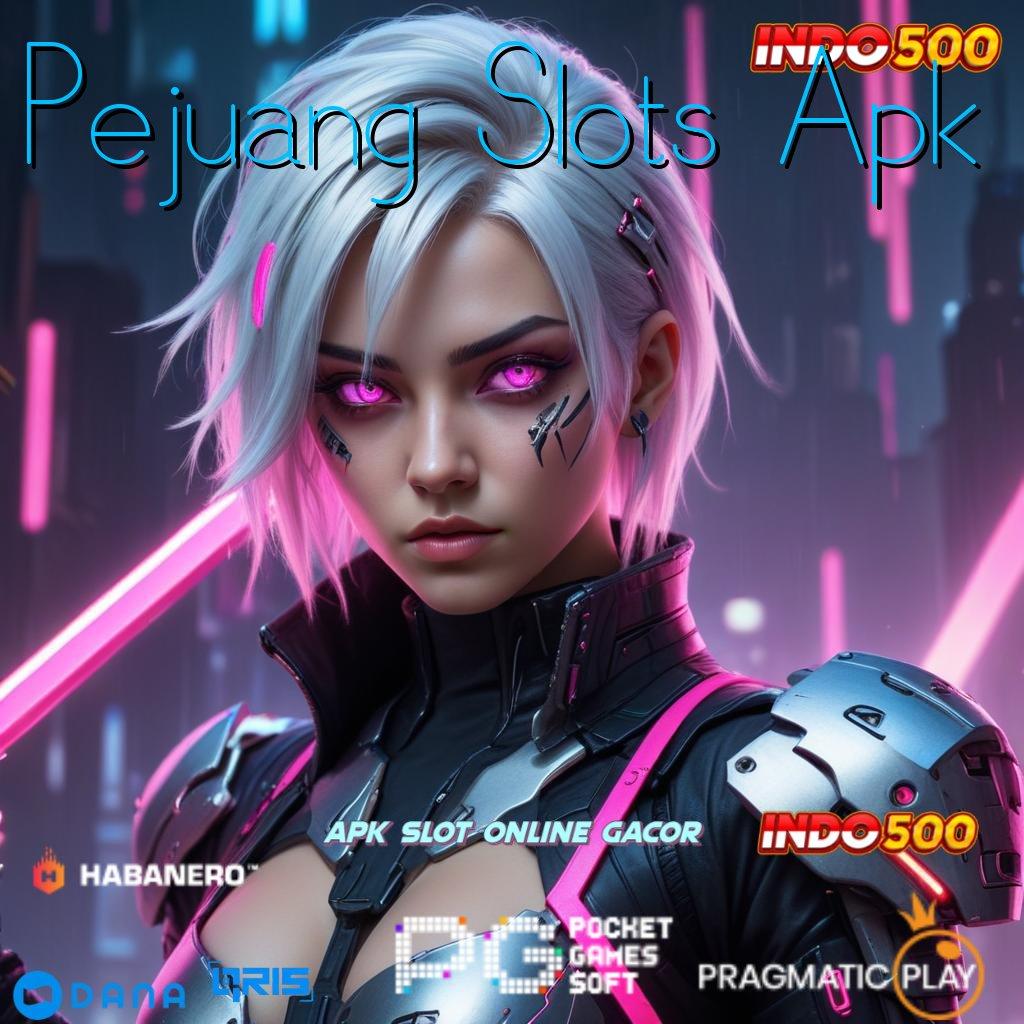 Pejuang Slots Apk