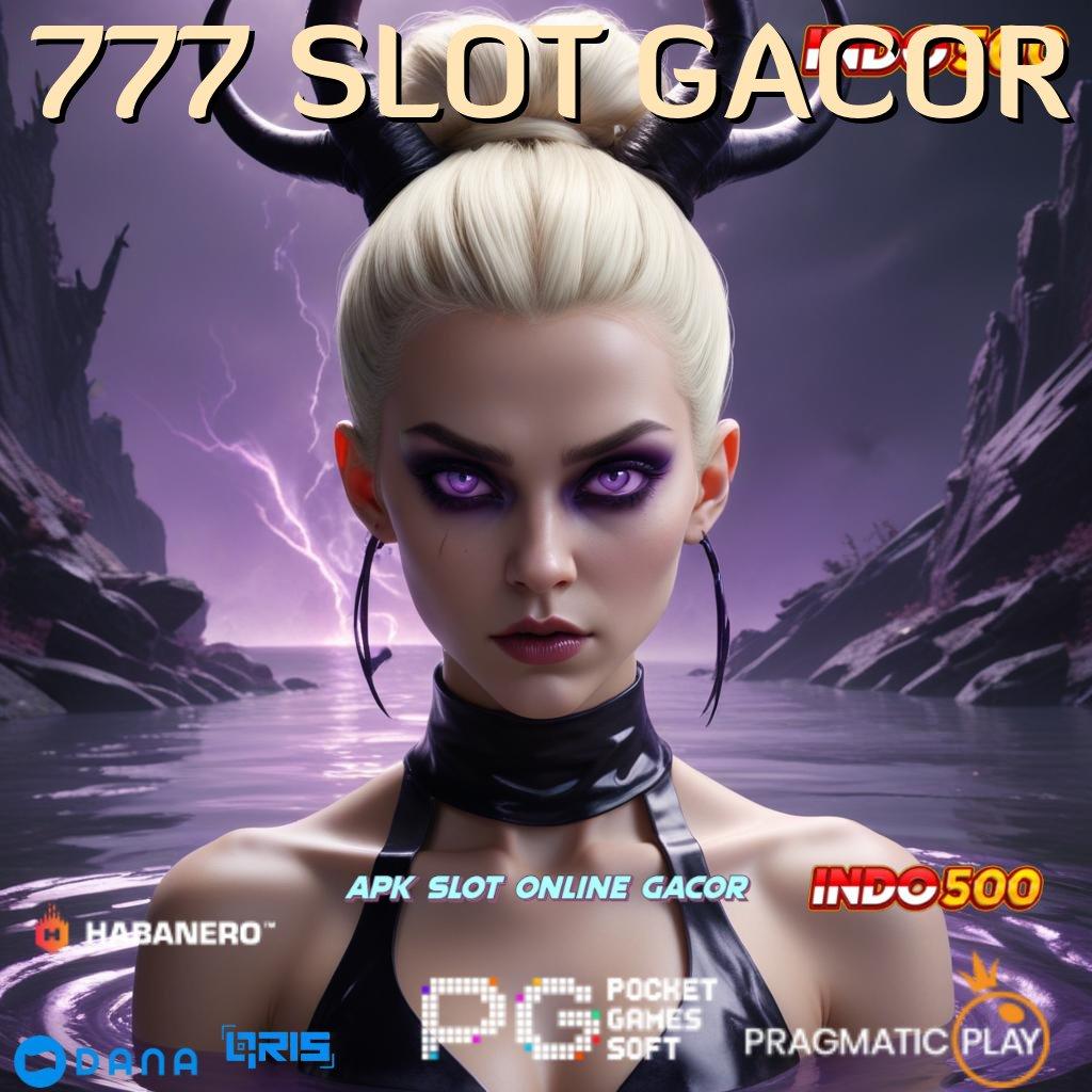 777 SLOT GACOR ➤ Event Android iOS Bonus Besar Protokol