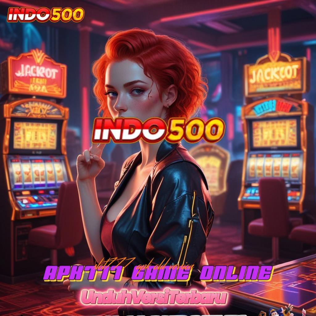 SLOT777 APK OLD VERSION Layanan Modern Untuk Titik Penghubung Digital Fleksibel