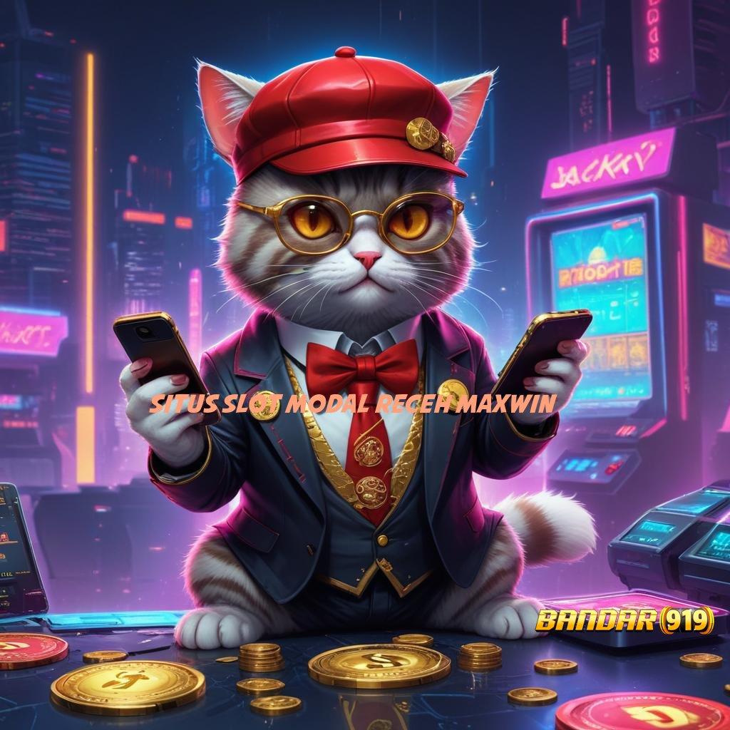 SITUS SLOT MODAL RECEH MAXWIN 🥇 jalur pasti maxwin untuk pemula hebat