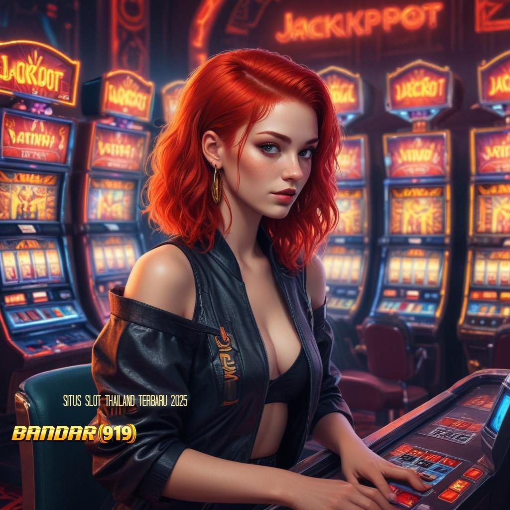 SITUS SLOT THAILAND TERBARU 2025 ♍ ketangguhan dalam bisnis