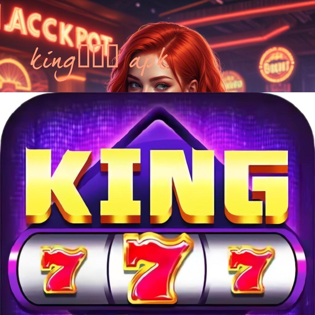 KING777 APK ➰ Rute Hoki Mahasiswa Unduh Teknologi Terkini