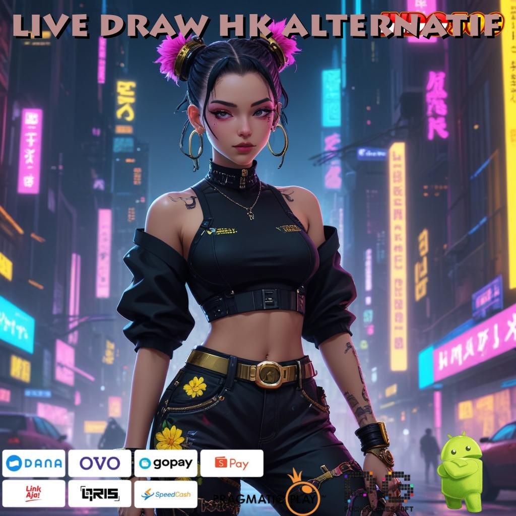 LIVE DRAW HK ALTERNATIF Dinegara Sendiri Apk Slot Penghasil Uang Nyata Android