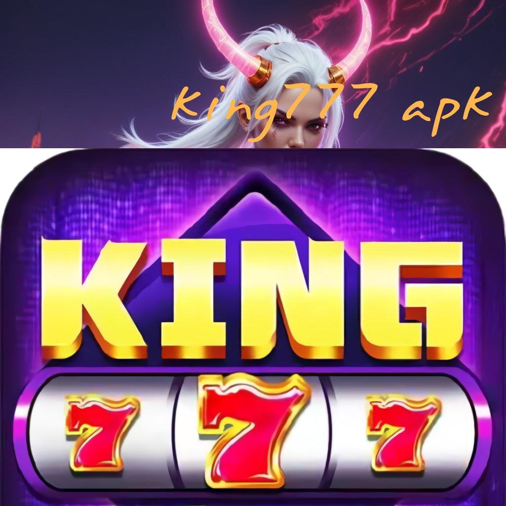 KING777 APK ⚡ baru kesuksesan selalu utama