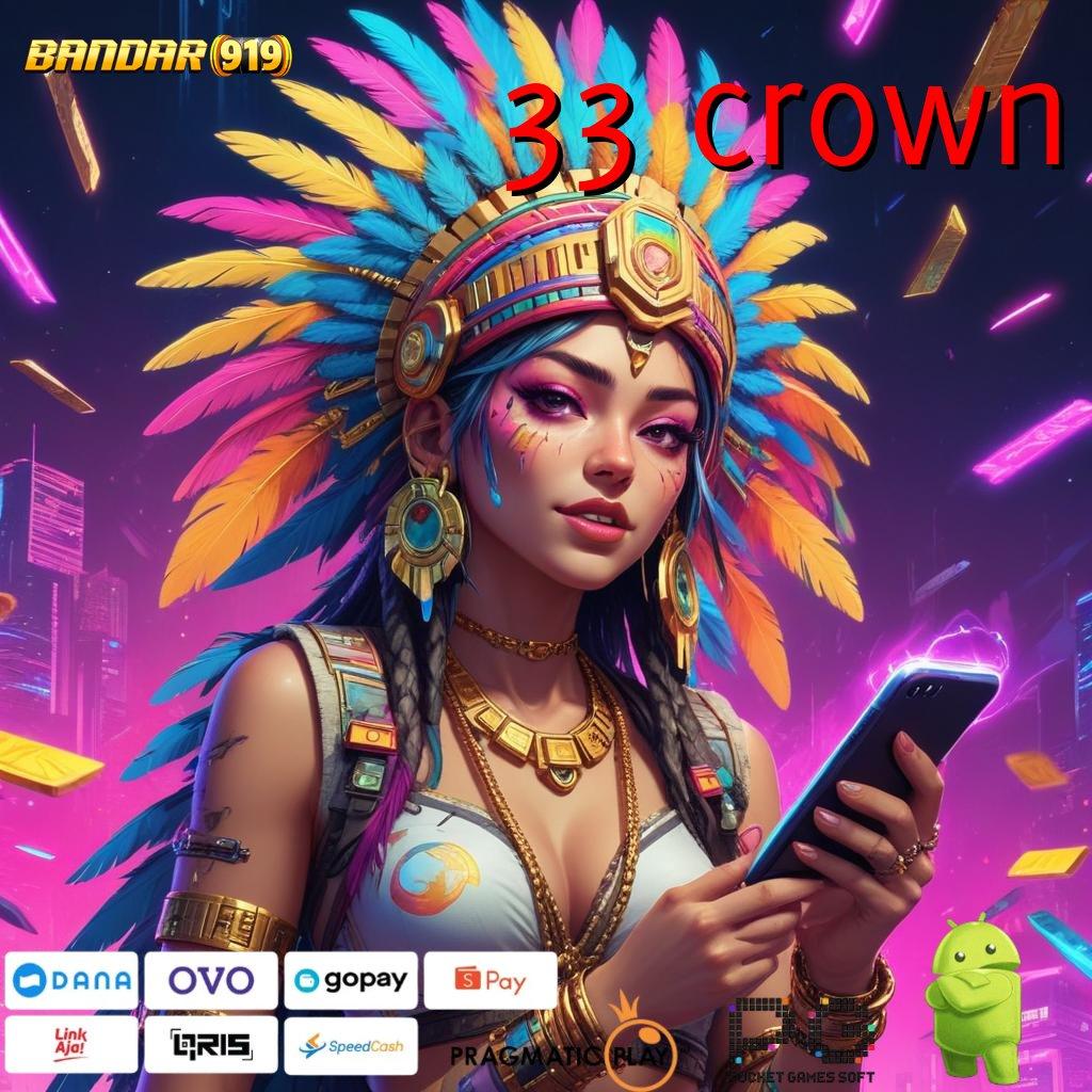 33 CROWN : Download APK Slot Pragmatic Bonus Besar