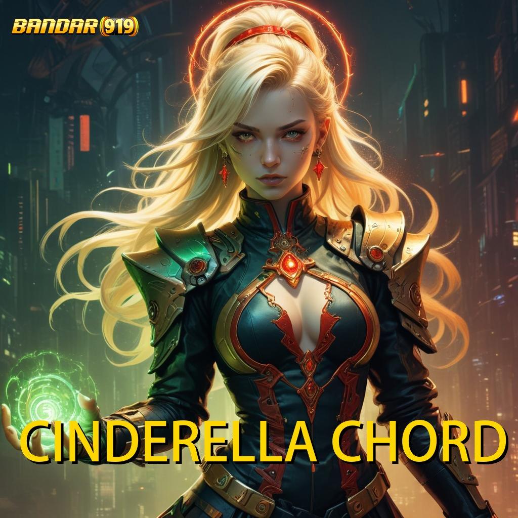 CINDERELLA CHORD 💯 Untung Cepat Tanpa Undian! E Wallet Keluar Juara Kaya