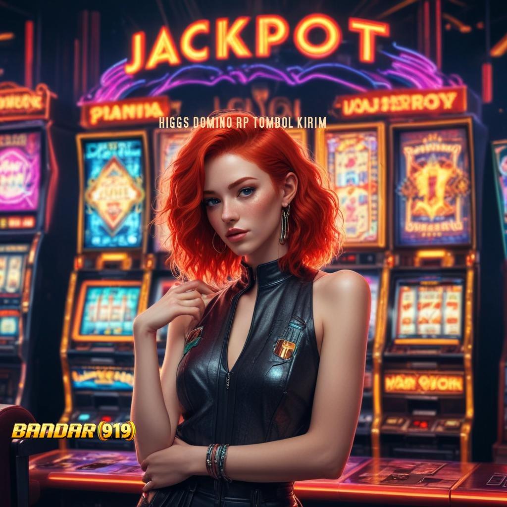 HIGGS DOMINO RP TOMBOL KIRIM 🐉 Prioritas Akun Baru APK Slot Idr 777 2025 dengan Banyak Kejutan