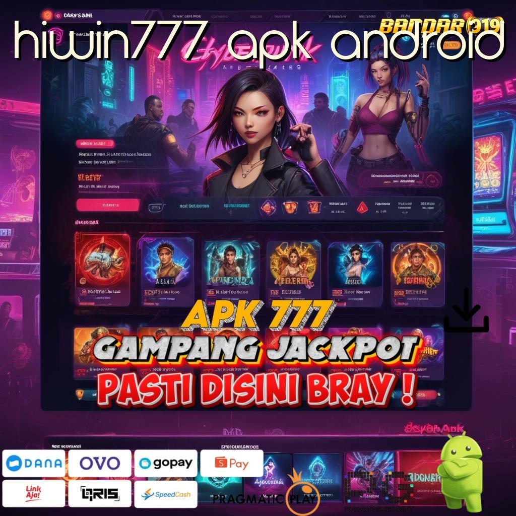 HIWIN777 APK ANDROID # mekanisme tempat kerja penyedia layanan alur pondasi