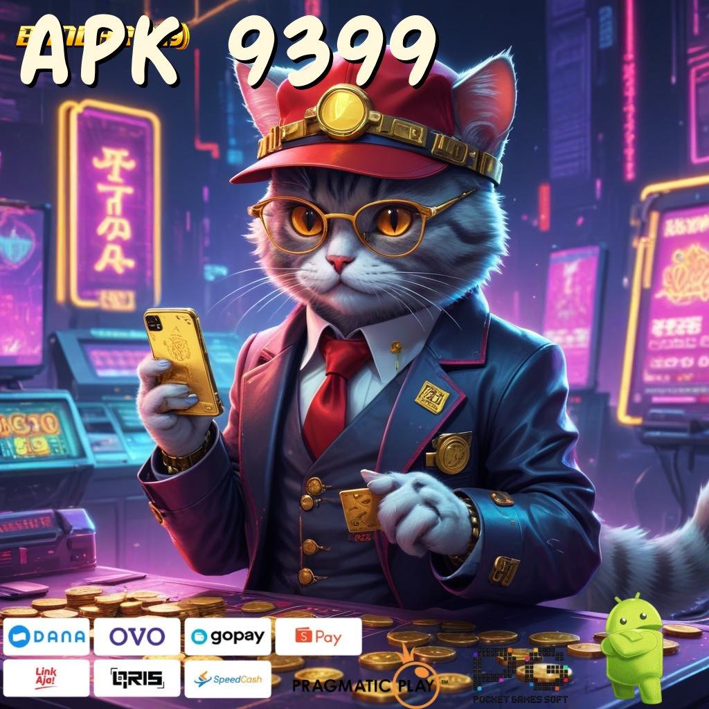 APK 9399 @ Slot APK Dengan RTP Stabil Download Gratis