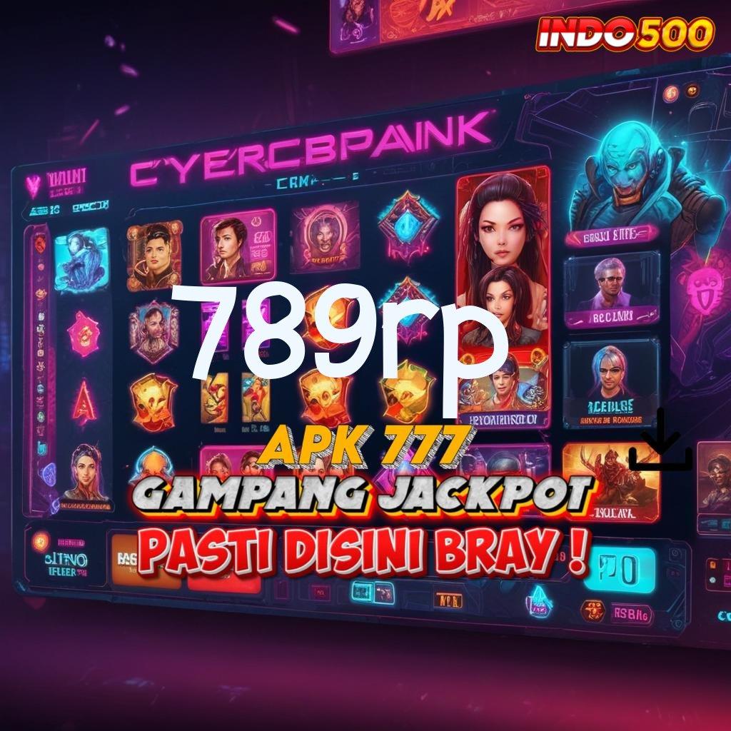 789RP 💯 terbukti efektif bonus mudah jackpot besar