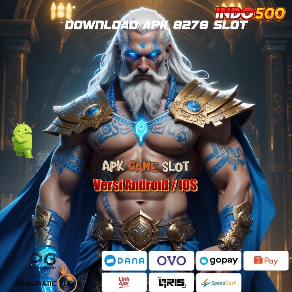 DOWNLOAD APK 8278 SLOT ➜ RTP Tertinggi Android dan iOS Terminal