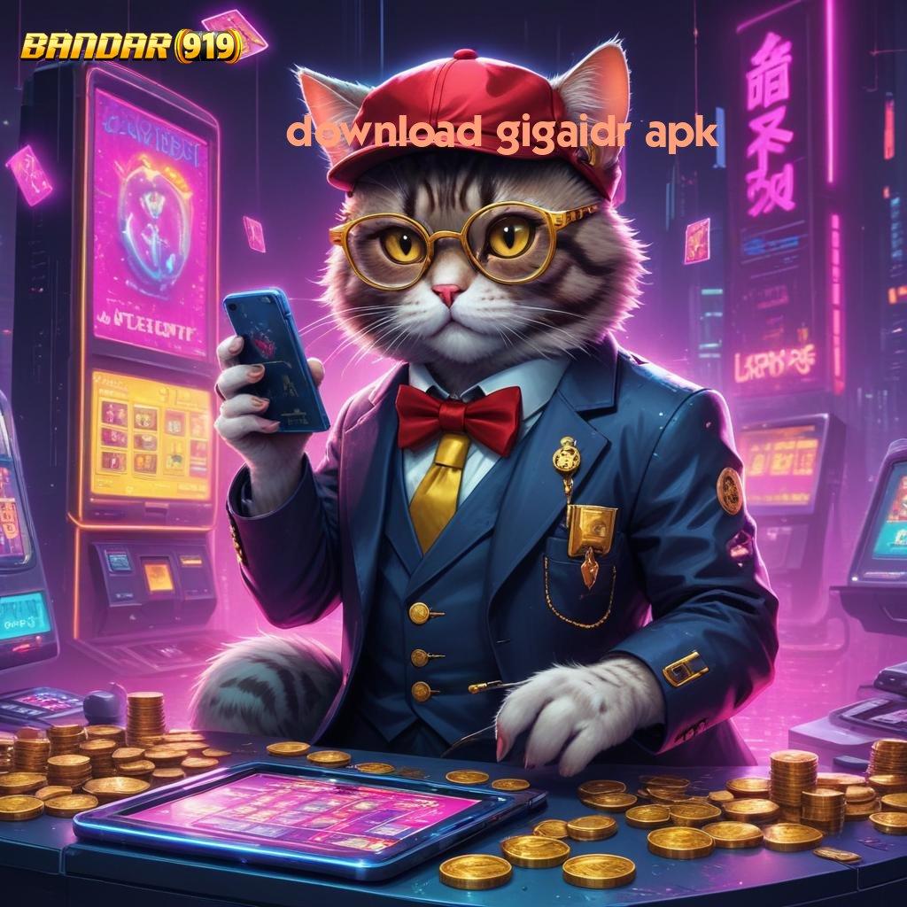 DOWNLOAD GIGAIDR APK ⚡ pantang mundur di slot