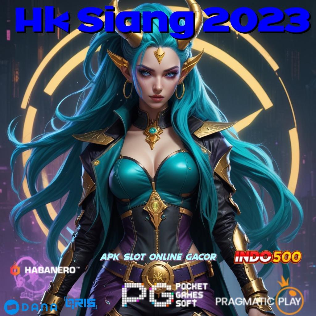 Hk Siang 2023