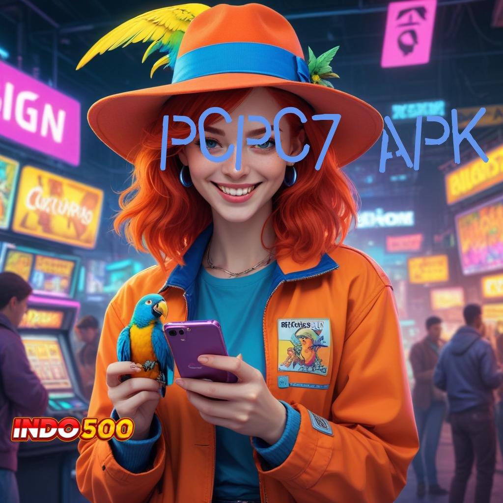 PCPC7 APK ➳ login resmi game slot online 777 gacor, link alternatif terjamin