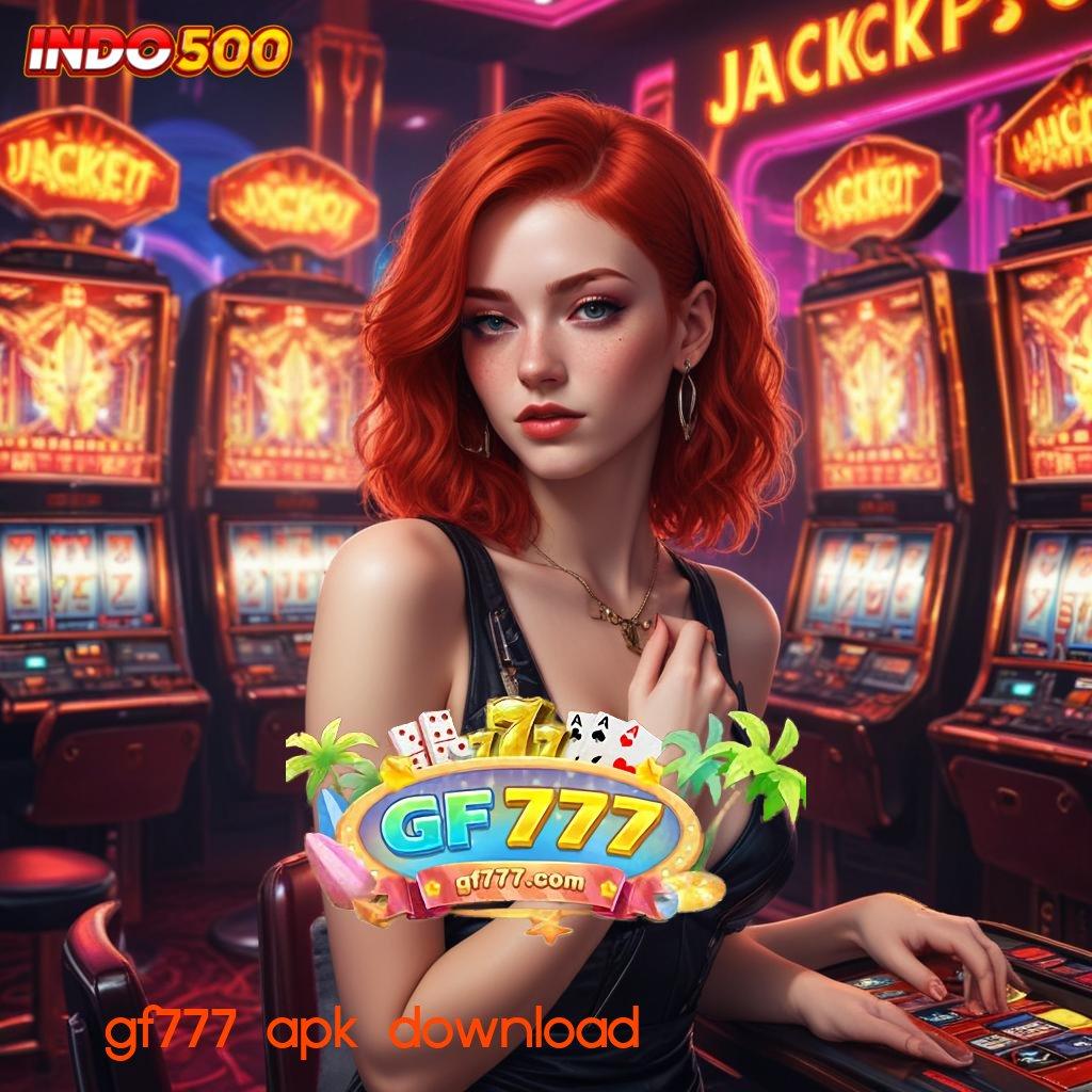 GF777 APK DOWNLOAD ✧ output prestasi optimal kode beruntung