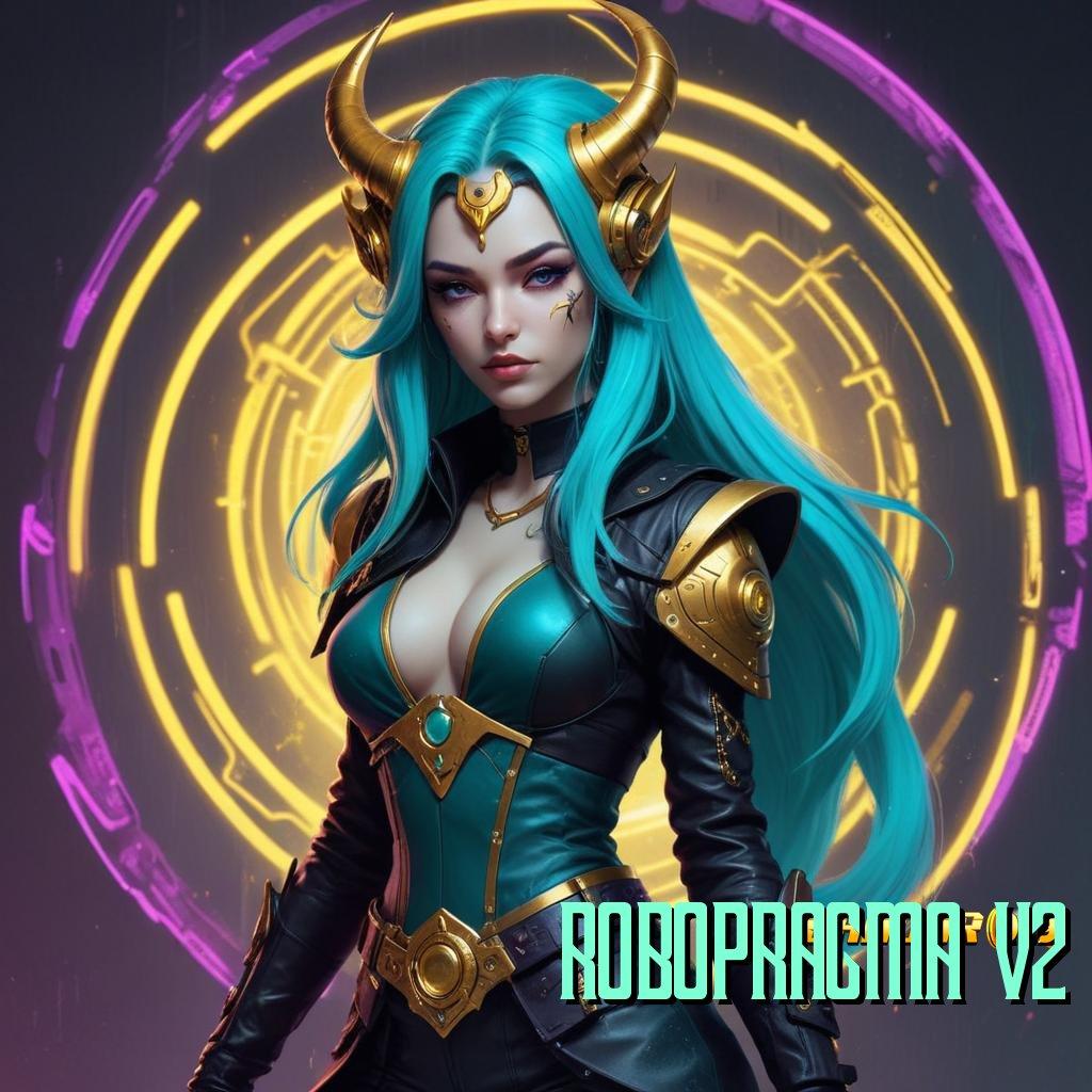 ROBOPRAGMA V2 🐉 Depo Bni 5k Versi 2025 APK Slot Idr 777 Terbaru