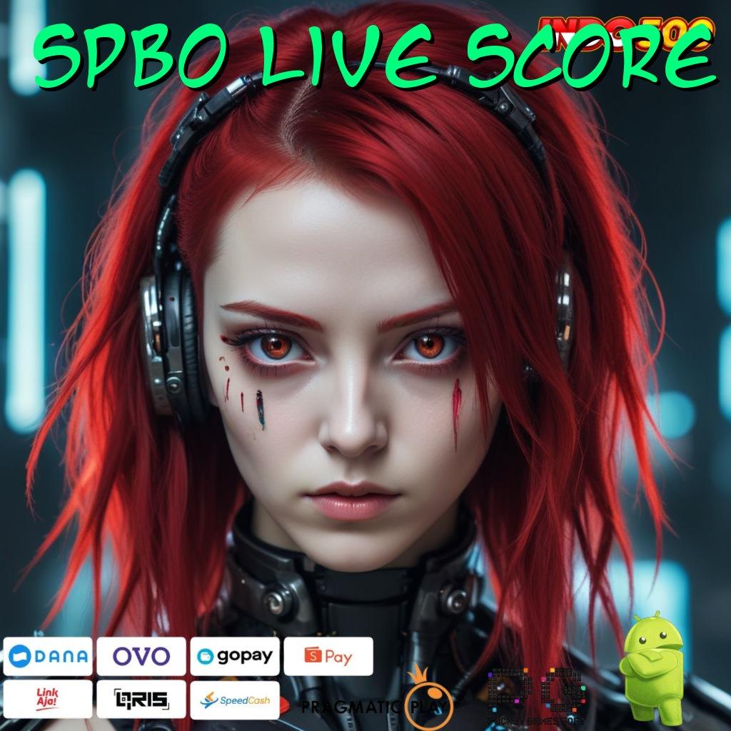 SPBO LIVE SCORE bisnis terjamin roda keberuntungan menang