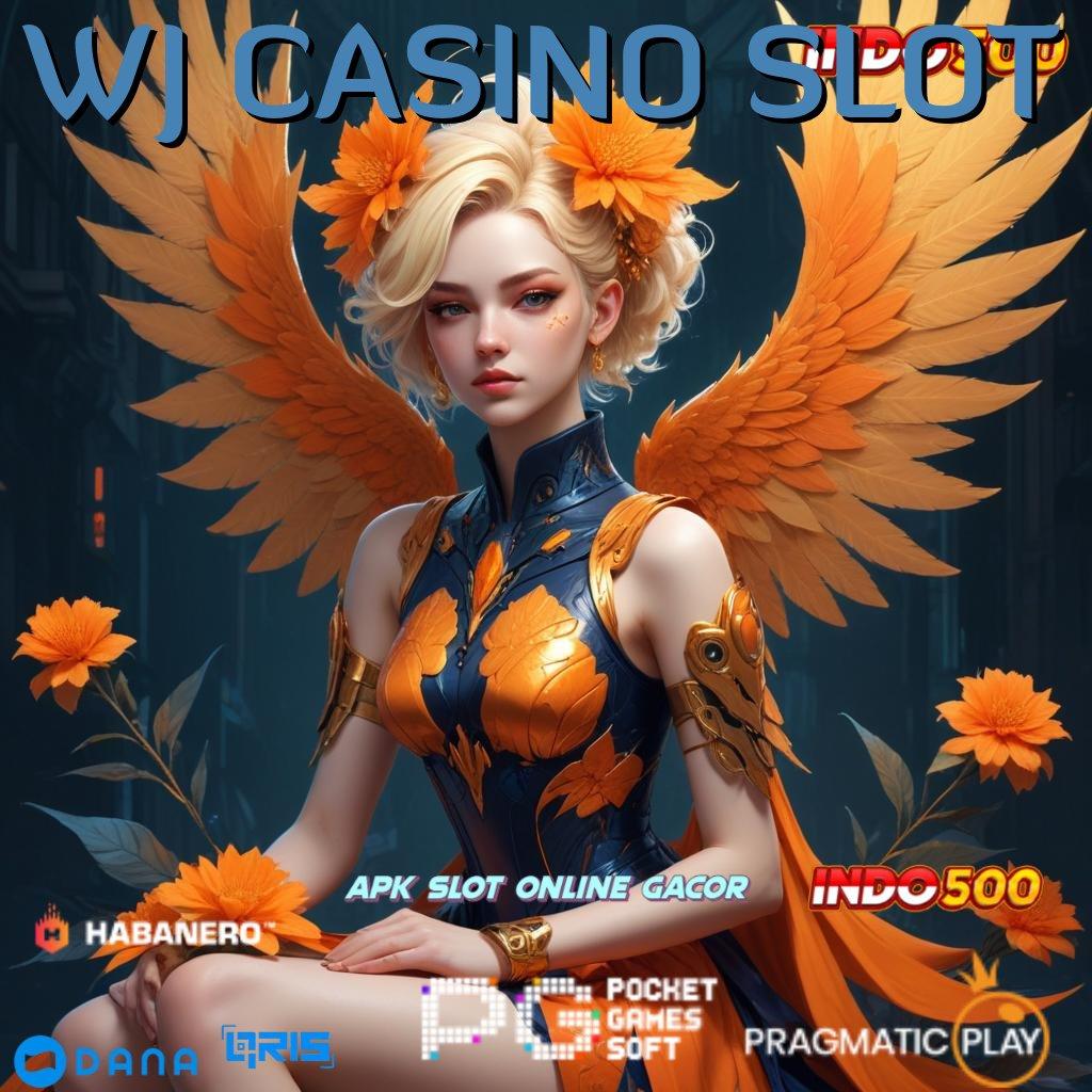 WJ CASINO SLOT 🎮 Oase Permainan Terpadu Cara Penyelesaian Deposit Mandiri 5 Ribu Auto Server Jembatan Alternatif