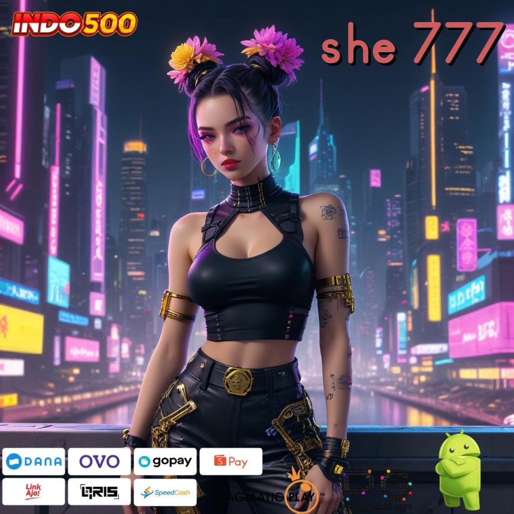 SHE 777 Tanpa Batasan Versi Baru Slot Gacor 777 Apk Android & iOS