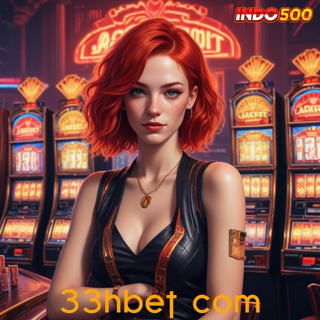 33HBET COM ® spin beruntung utama prioritas baru saldo gak habis