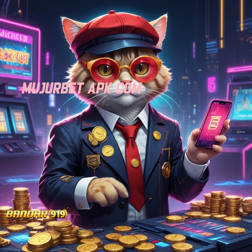 MUJURBET APK COM ♍ Langsung Maxwin Untuk Semua Member