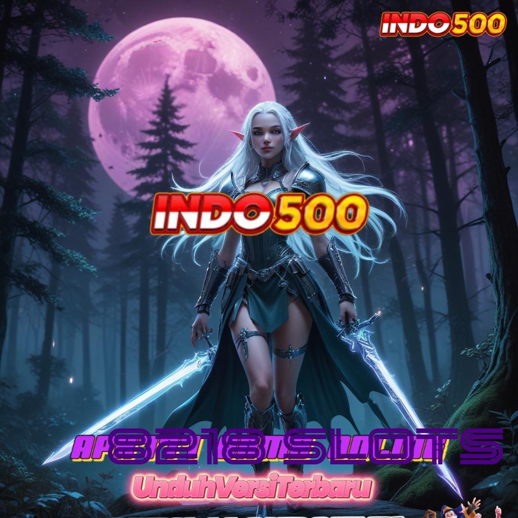 8218 SLOTS ✷ Fitur Unggulan Untuk Bonus Tanpa Penundaan