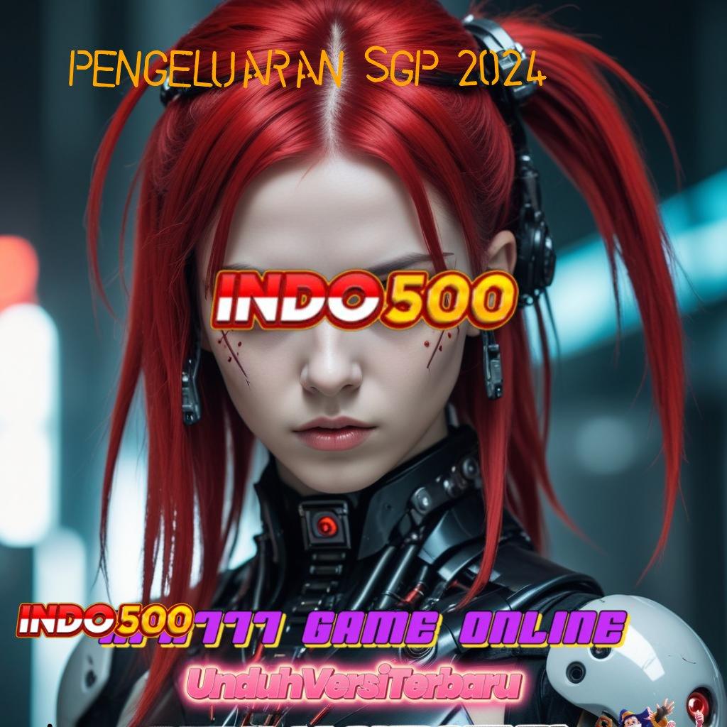 PENGELUARAN SGP 2024 ↪ Unduh Game Android Versi Paling Terbaru Cepat