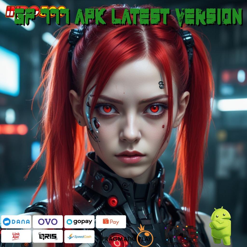 GF 777 APK LATEST VERSION Angka RTP Tertinggi dengan Struktur Optimal