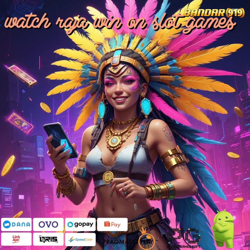 WATCH RAJA WIN ON SLOT GAMES @ Portal Cadangan APK Slot Idr 777 2025 yang Spektakuler