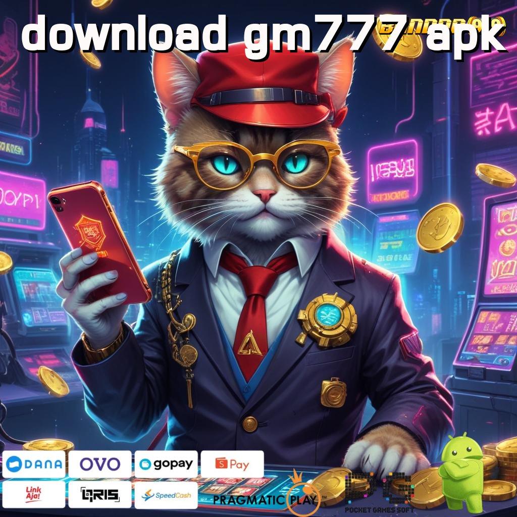 DOWNLOAD GM777 APK | hoki besar menanti