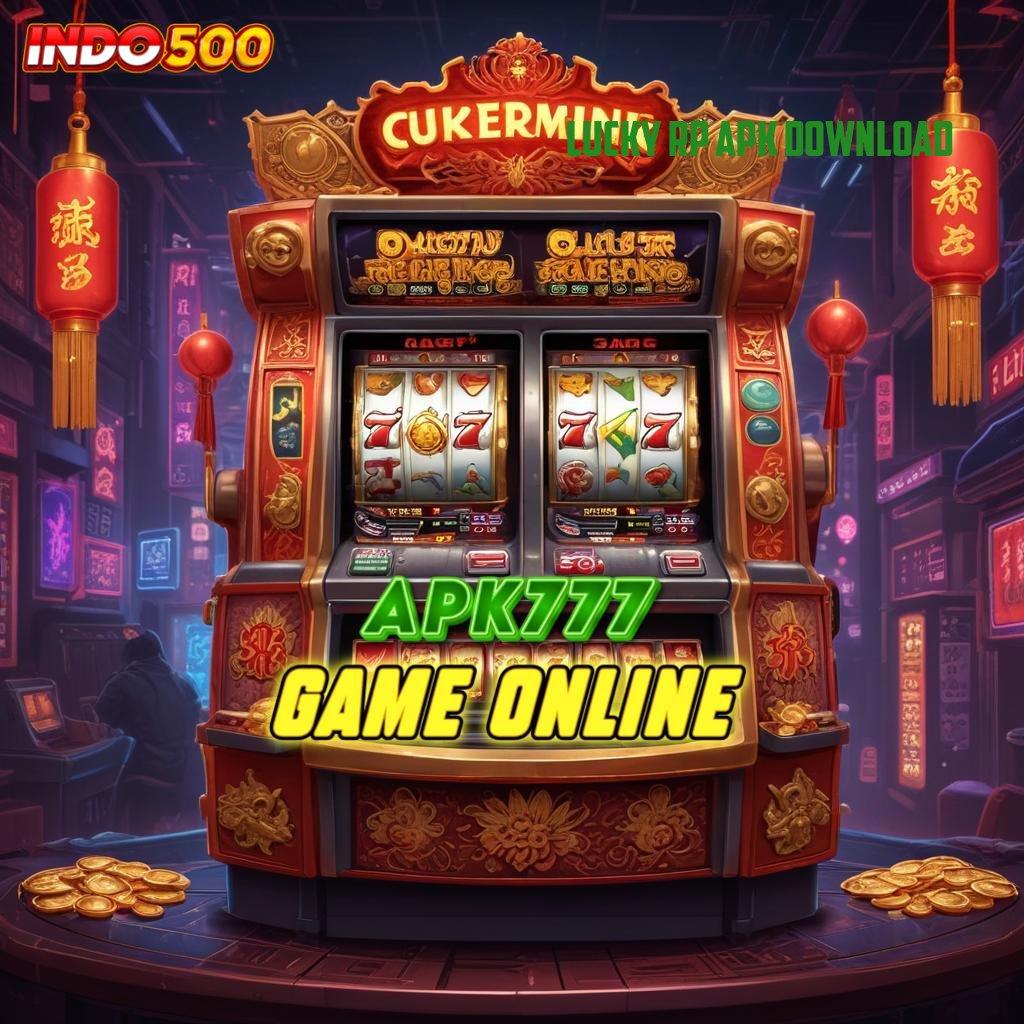 LUCKY RP APK DOWNLOAD ⚌ Tautan Solusi Slot Gacor 2025, Jackpot Menunggu!