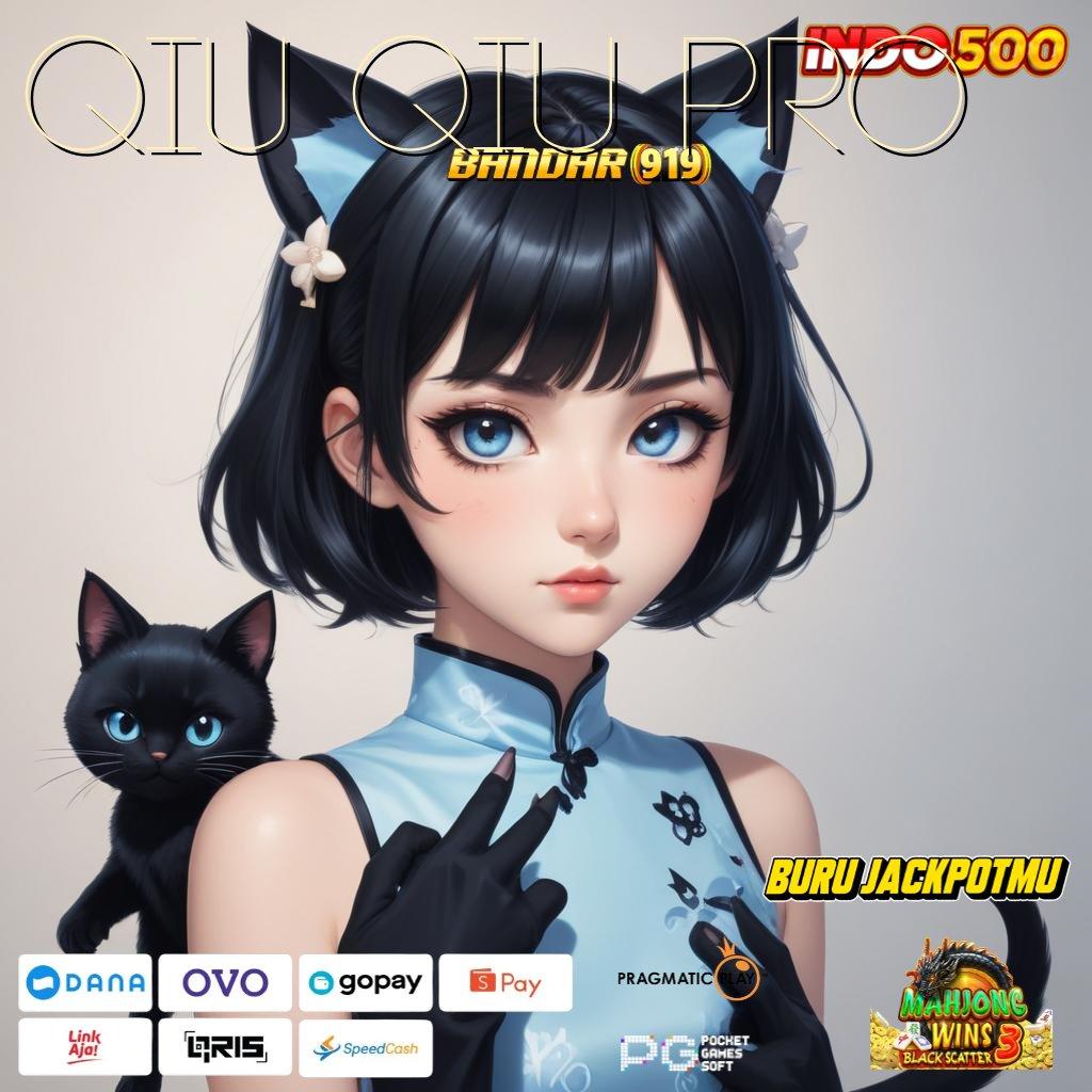 QIU QIU PRO ➤ Pembaruan APK Bonus Harian Portal